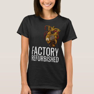 Factory renovierte Herz Open Heart Operation T-Shirt