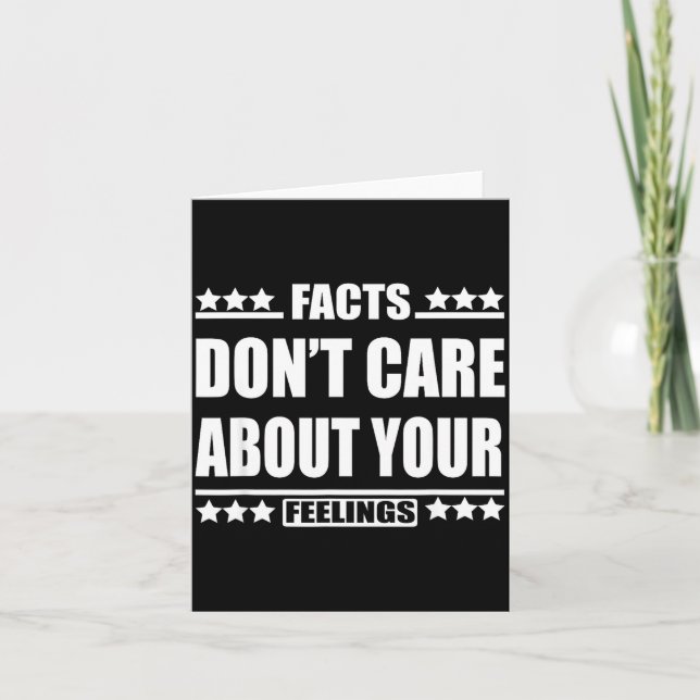 Facts Don't Care About Your Feelings  Karte (Vorderseite)