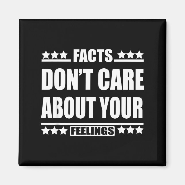 Facts Don't Care About Your Feelings  Magnet (Vorne)
