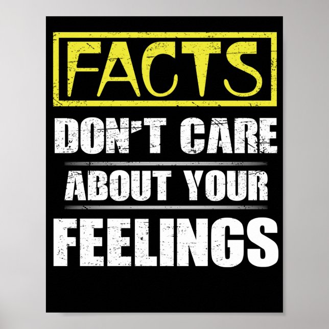 Facts Don't Care About Your Feelings Political Poster (Vorne)