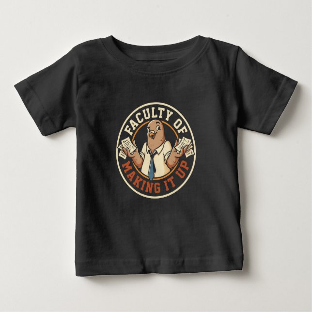 Faculty of Making It Up Funny Bird Baby T-shirt (Vorderseite)