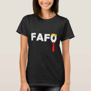 Fafo F findet heraus, Trump Guilty Af Funny Anti- T-Shirt
