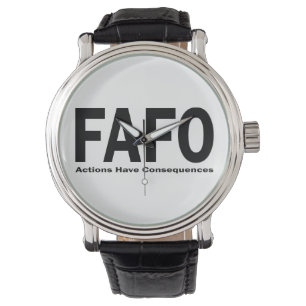 FAFO Handlungen haben Konsequenzen Armbanduhr