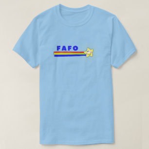FAFO Sie wissen T-Shirt