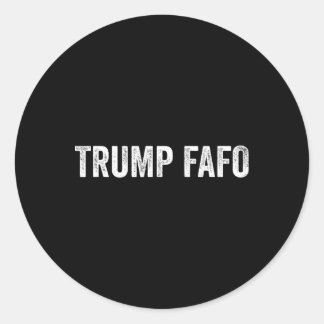 Fafo Trump, Donald Trump Fafo _1 Runder Aufkleber