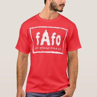 FAFO-WELTORDNUNG T-Shirt