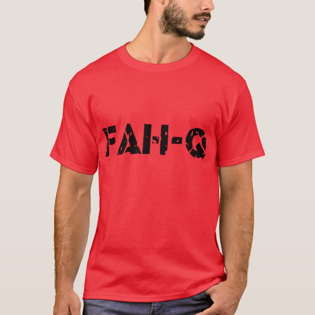 Fah-Q — T - Shirt (Vorderseite)