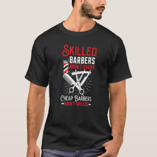 Fähige Friseure sind nicht billig Billige Friseure T-Shirt