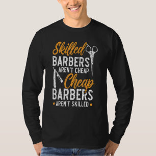 Fähige Friseure sind nicht billig Billige Friseure T-Shirt