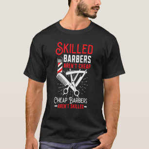 Fähige Friseure sind nicht billig Billige Friseure T-Shirt