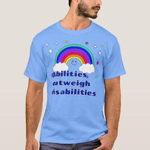 Fähigkeiten überwiegen Behinderung T-Shirt