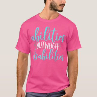 Fähigkeiten überwiegen Behinderungen Besondere Bil T-Shirt