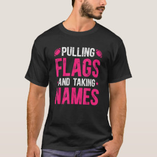 Fahnen ziehen und Flaggenfußball benennen T-Shirt