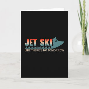 Fahr Jet Ski Als Ob Es Kein Morgen Gäbe Jet Ski Fa Karte