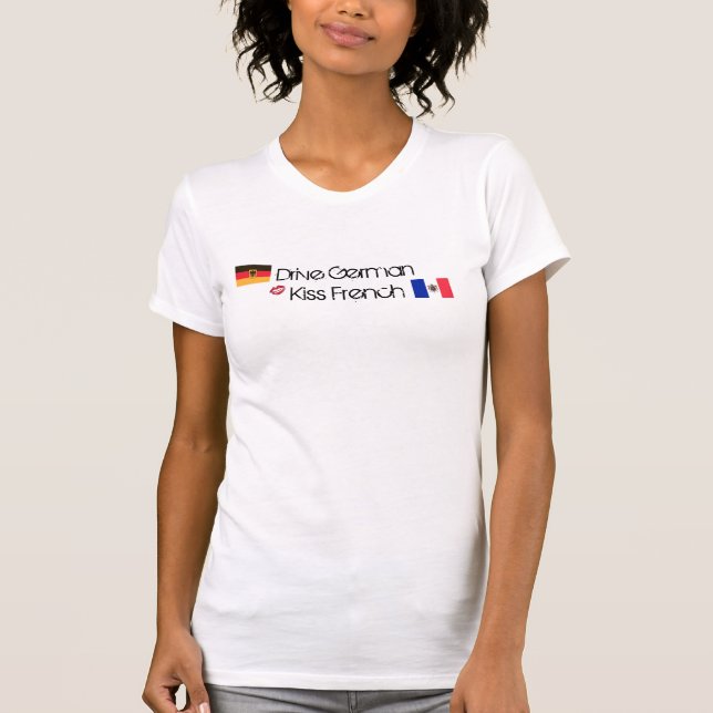 Fahren Sie Deutschen, Kuss-Franzosen (Lippen) T-Shirt (Vorderseite)