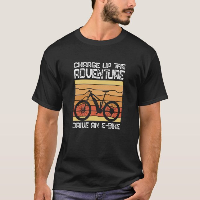Fahren Sie mit dem E-Bike zum Abenteuer T-Shirt (Vorderseite)