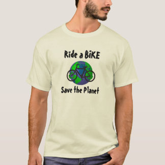 Fahren Sie mit dem Fahrrad...retten Sie den Planet T-Shirt