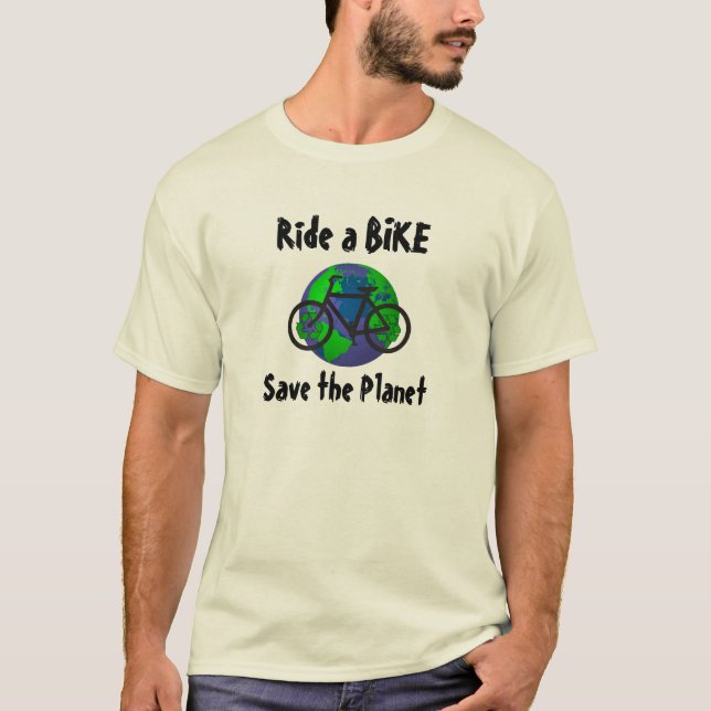 Fahren Sie mit dem Fahrrad...retten Sie den Planet T-Shirt (Vorderseite)