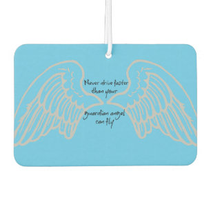 Fahren Sie nie schneller als Ihr Guardian Angel .. Autolufterfrischer