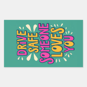 Fahren Sie sicher jemand Lieben Sie Rechteckiger Aufkleber