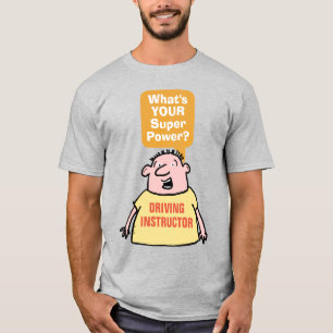 Fahrer Instructor Super Power. T-Shirt