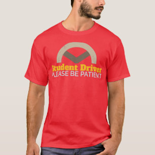 Fahrer Schüler Fahrer Bitte geben Sie sich ein ged T-Shirt