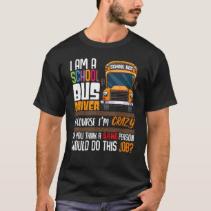 Fahrer-Schulleidenschaft Bus Spaß Sarcastic Profes T-Shirt