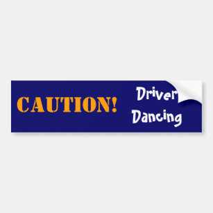 Fahrer-Tanzen, VORSICHT! Autoaufkleber