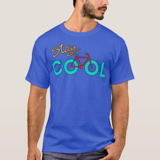 Fahrrad Bleibe Cool T-Shirt