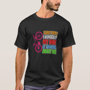 Fahrrad Denken An Mich Fahrrad Radfahren Radfahren T-Shirt