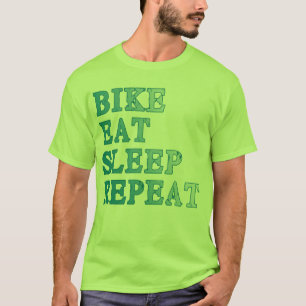 Fahrrad, essen, schlafen, wiederholen Produkte T-Shirt