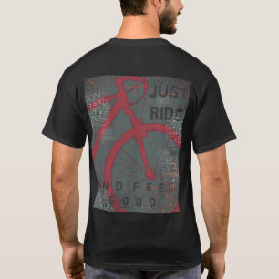 Fahrrad fahren, fahren und sich gut fühlen T-Shirt