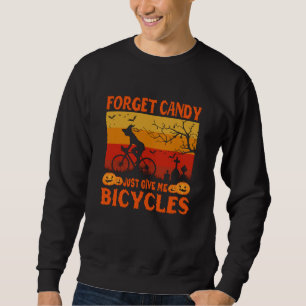 Fahrrad Hexe vergiss Süßigkeiten nur geben Sie mir Sweatshirt