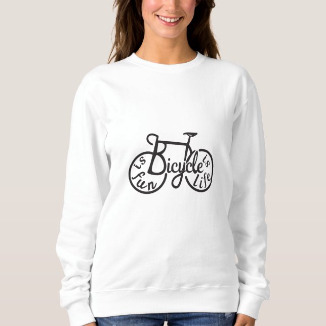Fahrrad macht Spaß, Fahrrad ist Leben Sweatshirt (Vorderseite)