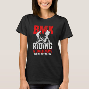 Fahrrad-Motocross BMX-Fahren ist anspruchsvoll Fr T-Shirt