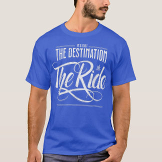 Fahrrad, Motorrad - es ist nicht das Ziel seiner T-Shirt