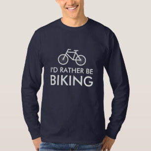 Fahrrad-Shirt mit lustigem Slogan   Ich wäre liebe T-Shirt