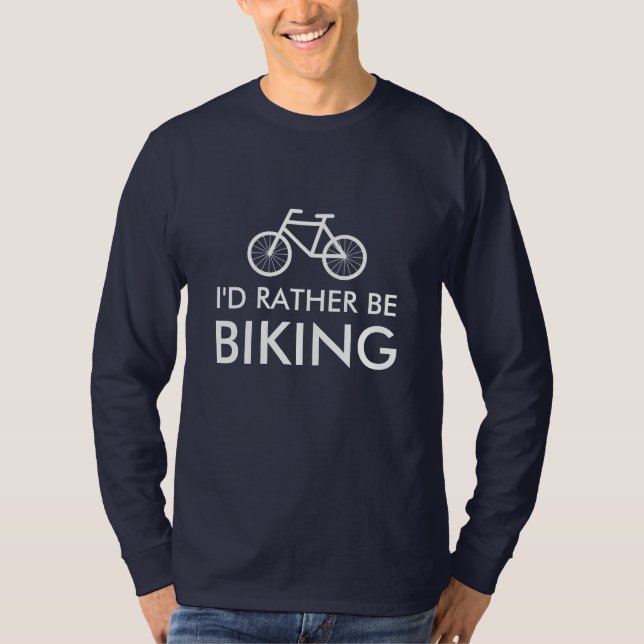 Fahrrad-Shirt mit Spaßslogan |, das ich vielmehr T-Shirt (Vorderseite)