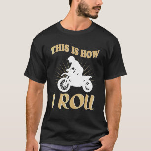 Fahrrad So fahre ich Motorrad T-Shirt
