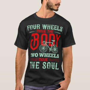 Fahrrad Zwei Räder bewegen das Soul T-Shirt