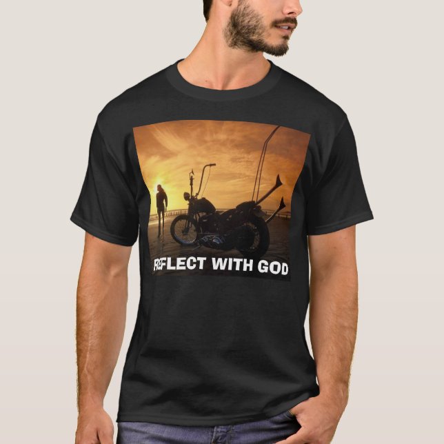 Fahrräder - Chopper, REFLEKTIEREN sich MIT GOTT T-Shirt (Vorderseite)