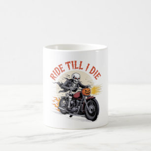 Fahrt bis ich Die - Skeleton Biker Halloween Tasse