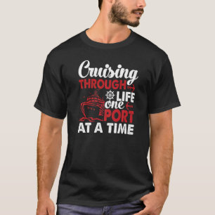 Fahrt durch das Leben von einem Hafen zu einer Zei T-Shirt