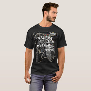 Fährt eine Ratte Rod für den Rost meines Lebens  T-Shirt