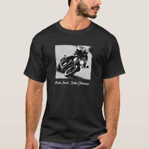 Fahrt fasten, nehmen Möglichkeiten T-Shirt