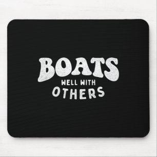 Fährt gut mit anderen - Booten Bootsbesitzer Kapit Mousepad