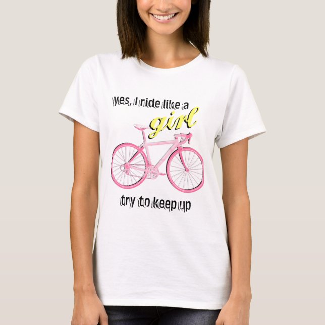 Fahrt wie ein Mädchen T-Shirt (Vorderseite)