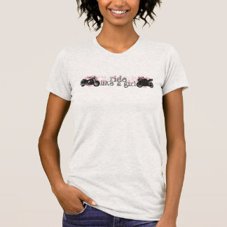 Fahrt wie ein Mädchen-T-Shirt T-Shirt