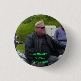 FAHRTEN 015, IN MEMORYOF KEITH1960 BIS 2006 BUTTON