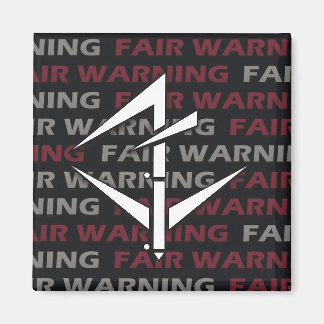Fair Warning Magnet (Vorne)